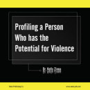 profiling a person who has the potential for violence